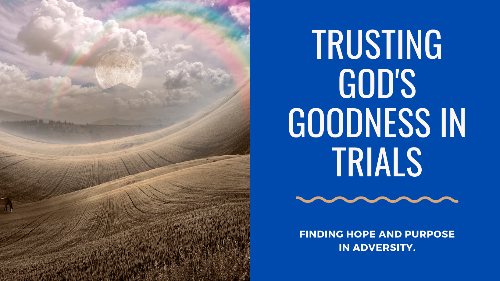 Trusting God’s Goodness In Trials